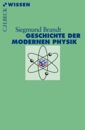 book cover of Geschichte der modernen Physik by Siegmund Brandt