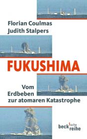 book cover of Fukushima: Vom Erdbeben zur atomaren Katastrophe by Florian Coulmas
