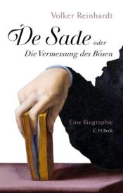 book cover of De Sade: oder Die Vermessung des Bösen by Volker Reinhardt