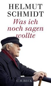 book cover of Was ich noch sagen wollte by Helmut Schmidt