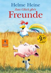 book cover of Zum Glück gibt's Freunde by Helme Heine