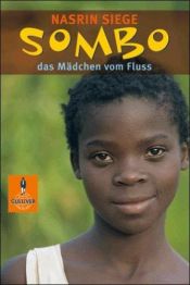 book cover of Sombo das Mädchen vom Fluss by Nasrin Siege