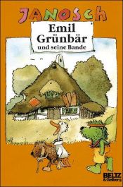 book cover of Emil Grünbär und seine Bande by Janosch