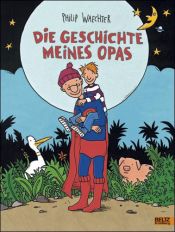 book cover of Die Geschichte meines Opas (Bilderbücher) by Philip Waechter