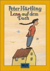 book cover of Lena en el tejado by Peter Härtling