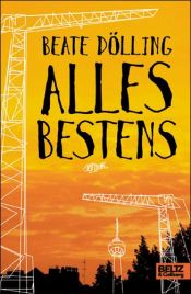 book cover of Alles bestens by Beate D?lling