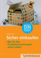 book cover of Sicher einkaufen: Was Sie über Produktkennzeichnungen wissen sollten. Mit Gütesiegel-Übersicht und Entscheidungshilfen für die Auswahl von Produkten by Sabine Henkel