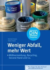 book cover of Weniger Abfall, mehr Wert: Müllvermeidung, Recycling, Second Hand und Co. Mit Tipps für den Verkauf von Gebrauchtwaren by D. Baier