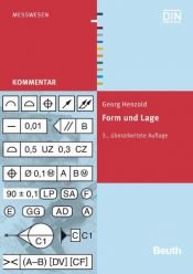 book cover of Form und Lage : [normgerechte Form- und Lage-Tolerierung ; Grundlagen und Lösungen für Praktiker] by Georg Henzold