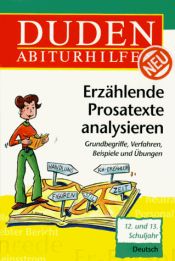 book cover of Duden Abiturhilfen, Erzählende Prosatexte analysieren, 12./13. Schuljahr by unknown author