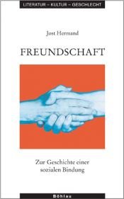 book cover of Freundschaft. Zur Geschichte einer sozialen Bindung by Jost Hermand