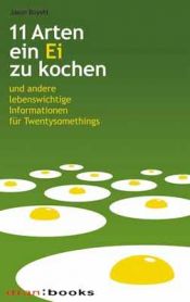 book cover of 11 Arten, ein Ei zu kochen by Jason Boyett
