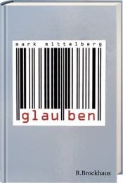 book cover of glauben by Mark. Mittelberg