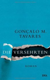 book cover of Die Versehrten by Gonçalo M. Tavares