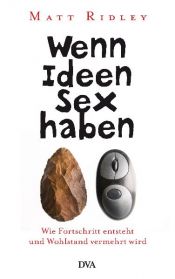 book cover of Wenn Ideen Sex haben by Matt Ridley