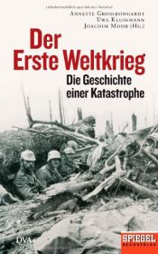 book cover of Der Erste Weltkrieg: Die Geschichte einer Katastrophe - Ein SPIEGEL-Buch by Autor nicht bekannt