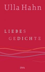 book cover of Liebesgedichte by Ulla Hahn