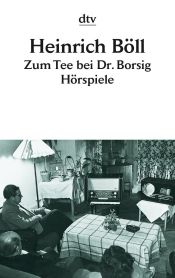 book cover of Zum Tee bei Dr. Borsig by هاينريش بول