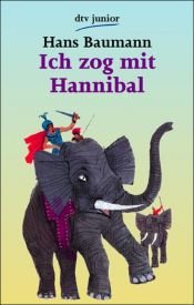 book cover of Ich zog mit Hannibal by Hans Baumann