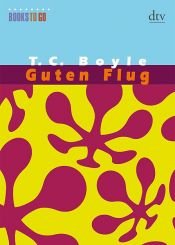 book cover of Guten Flug: Zwei Erzählungen by T. Coraghessan Boyle