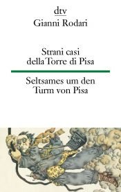 book cover of Seltsames um den Turm von Pisa: Moderne Märchen by Gianni Rodari