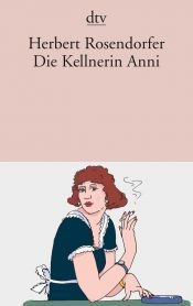 book cover of Die Kellnerin Anni by Herbert Rosendorfer