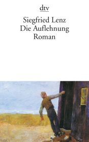 book cover of Die Auflehnung by Siegfried Lenz