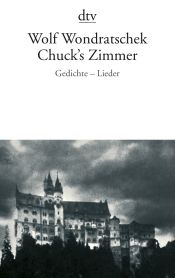 book cover of Chuck's Zimmer. Alle Gedichte und Lieder. by Wolf Wondratschek