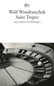 book cover of Saint Tropez. Und andere Erzählungen by Wolf Wondratschek