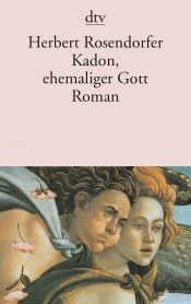 book cover of Kadon, ehemaliger Gott by Herbert Rosendorfer