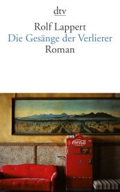 book cover of Die Gesänge der Verlierer by Rolf Lappert