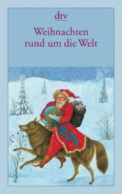 book cover of Weihnachten rund um die Welt by Gudrun Bull