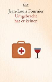 book cover of Umgebracht hat er keinen by Jean-Louis Fournier