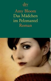 book cover of Das Mädchen im Pelzmantel by Adelheid Dormagen|Amy Bloom