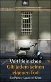 book cover of Gib jedem seinen eigenen Tod: Ein Proteo-Laurenti-Krimi by Veit Heinichen
