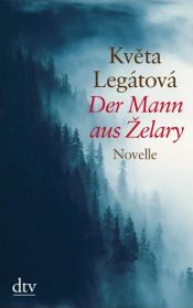 book cover of De man uit Zelary by Kveta Legátová