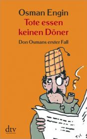 book cover of Tote essen keinen Döner. Don Osmans erster Fall. Kriminalroman by Osman Engin