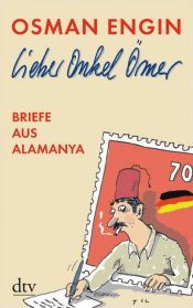 book cover of Lieber Onkel Ömer: Briefe aus Alamanya by Osman Engin