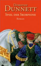 book cover of Spiel der Skorpione: Das Haus Niccolò, Band 3 Roman: Das Haus Niccolò 03 by Dorothy Dunnett