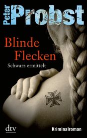 book cover of Blinde Flecken: Schwarz ermittelt Kriminalroman by Peter Probst