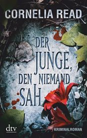 book cover of Der Junge, den niemand sah by Cornelia Read
