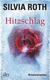 book cover of Hitzschlag: Kriminalroman by Silvia Roth