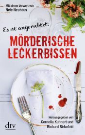 book cover of Mörderische Leckerbissen by hrsg. von Cornelia Kuhnert und Richard Birkefeld. Mit einem Vorw. von Nele Neuhaus