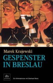 book cover of The Phantoms of Breslau: An Eberhard Mock Investigation by Marek Krajewski