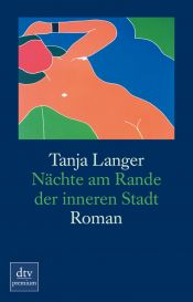 book cover of Nächte am Rande der inneren Stadt by Tanja Langer