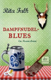 book cover of Dampfnudelblues: Ein Provinzkrimi by Rita Falk