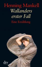 book cover of Wallanders erster Fall. 3 CDs by Henning Mankell