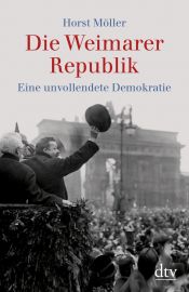 book cover of Die Weimarer Republik. Eine unvollendete Demokratie by Horst Möller