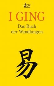 book cover of I Ging. Das Buch der Wandlungen. by Ulf Diederichs