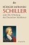 Friedrich Schiller, of De uitvinding van het Duitse idealisme